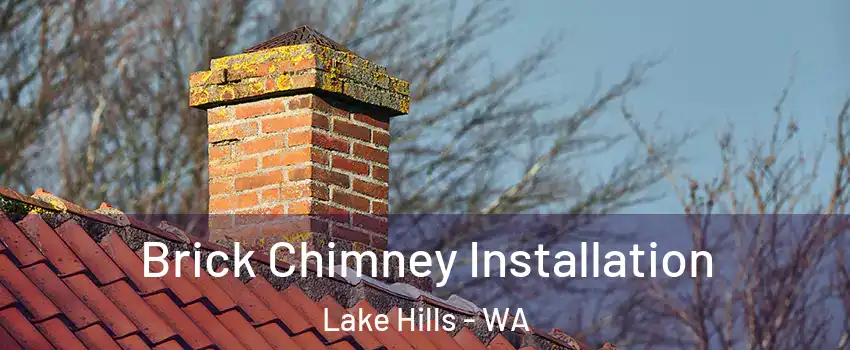 Brick Chimney Installation Lake Hills - WA