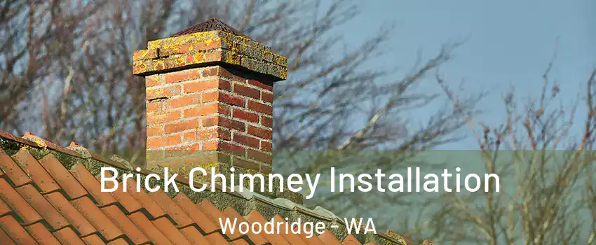 Brick Chimney Installation Woodridge - WA