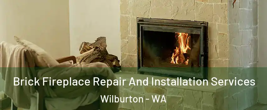 Brick Fireplace Repair And Installation Services Wilburton - WA