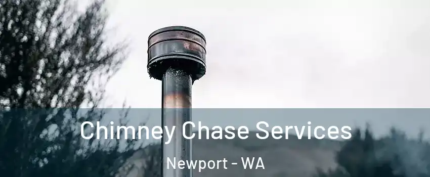 Chimney Chase Services Newport - WA