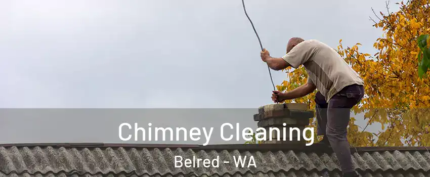 Chimney Cleaning Belred - WA