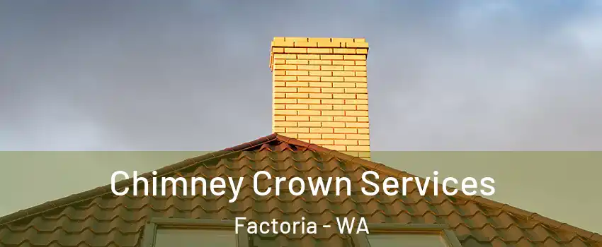 Chimney Crown Services Factoria - WA