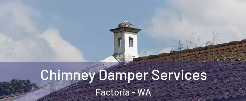 Chimney Damper Services Factoria - WA