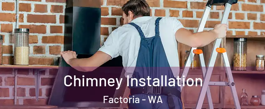 Chimney Installation Factoria - WA