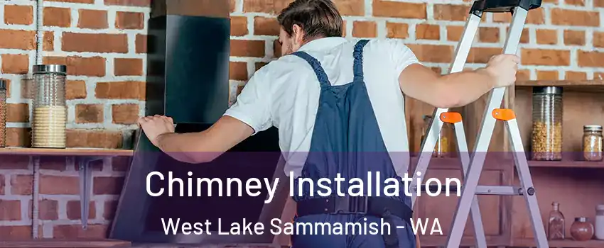 Chimney Installation West Lake Sammamish - WA