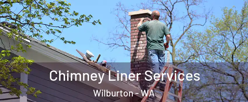 Chimney Liner Services Wilburton - WA