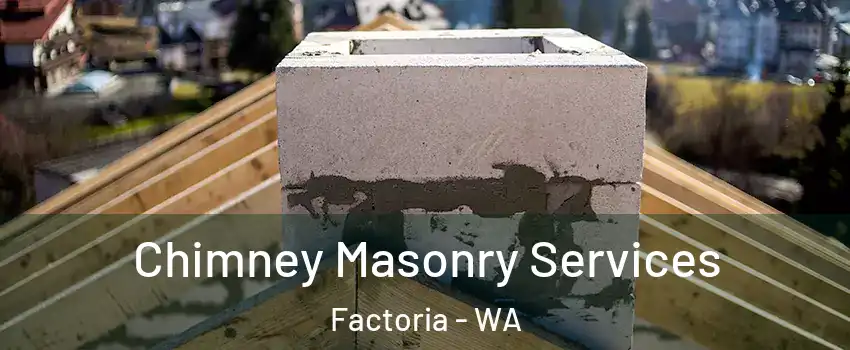 Chimney Masonry Services Factoria - WA