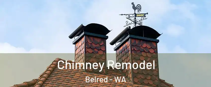 Chimney Remodel Belred - WA