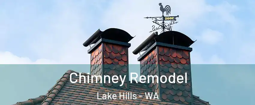 Chimney Remodel Lake Hills - WA