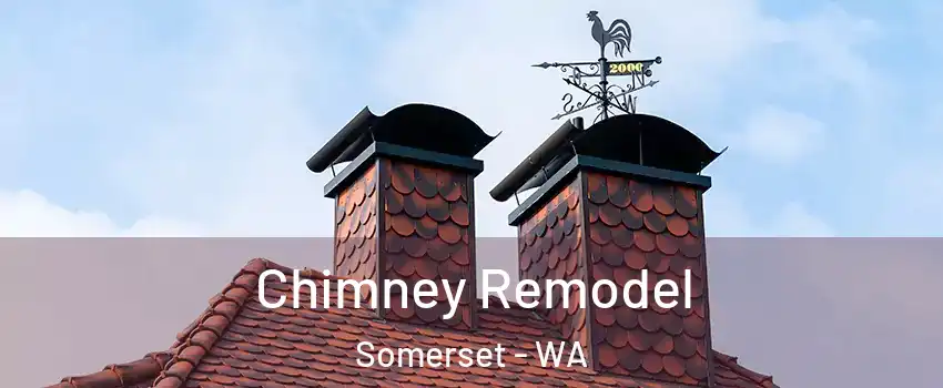 Chimney Remodel Somerset - WA