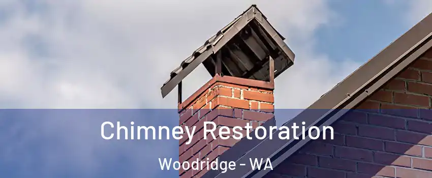 Chimney Restoration Woodridge - WA