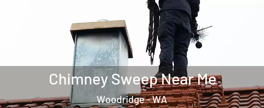 Chimney Sweep Near Me Woodridge - WA