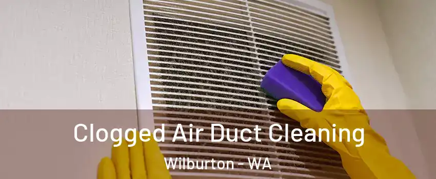 Clogged Air Duct Cleaning Wilburton - WA