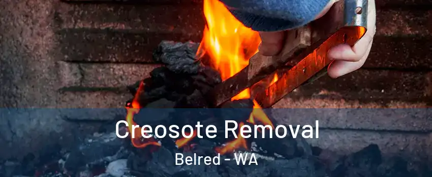 Creosote Removal Belred - WA