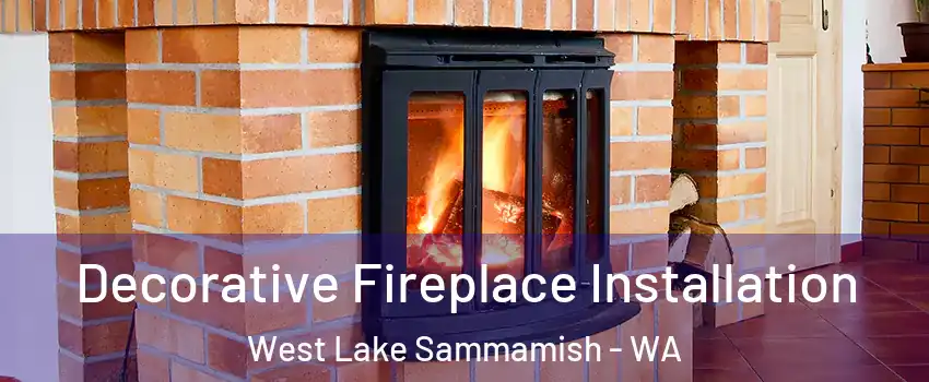 Decorative Fireplace Installation West Lake Sammamish - WA