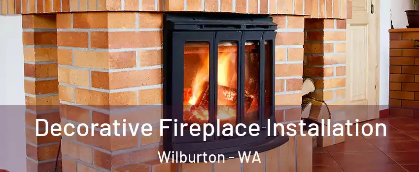 Decorative Fireplace Installation Wilburton - WA