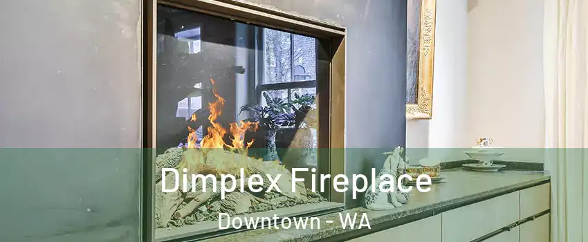 Dimplex Fireplace Downtown - WA