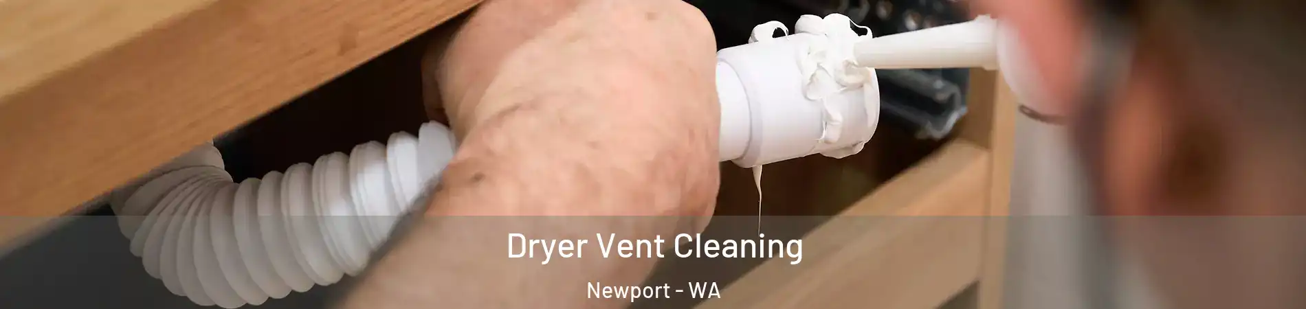 Dryer Vent Cleaning Newport - WA