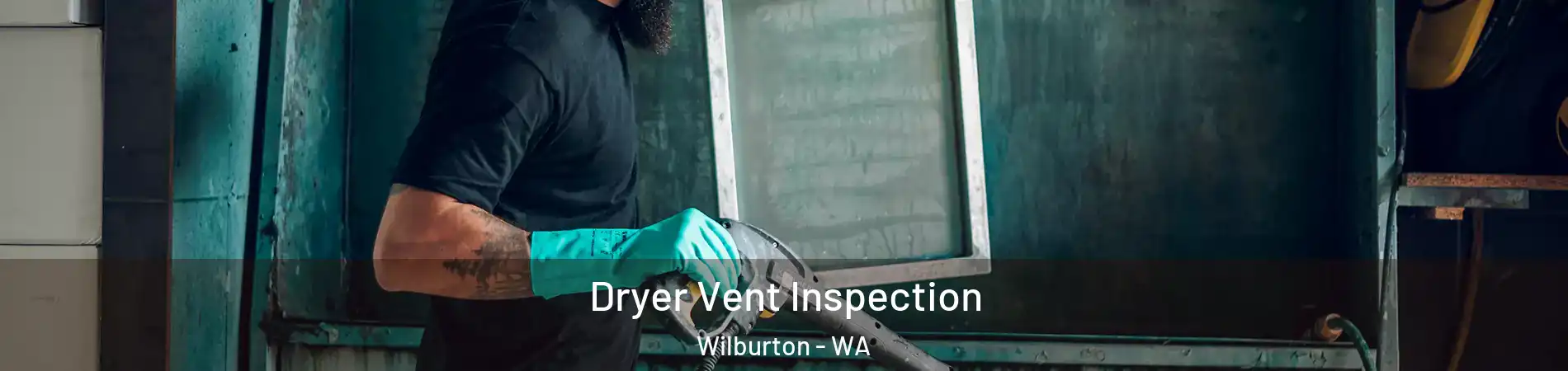 Dryer Vent Inspection Wilburton - WA