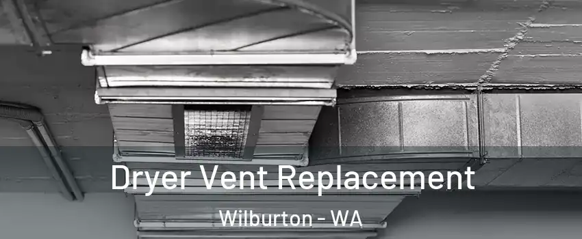 Dryer Vent Replacement Wilburton - WA