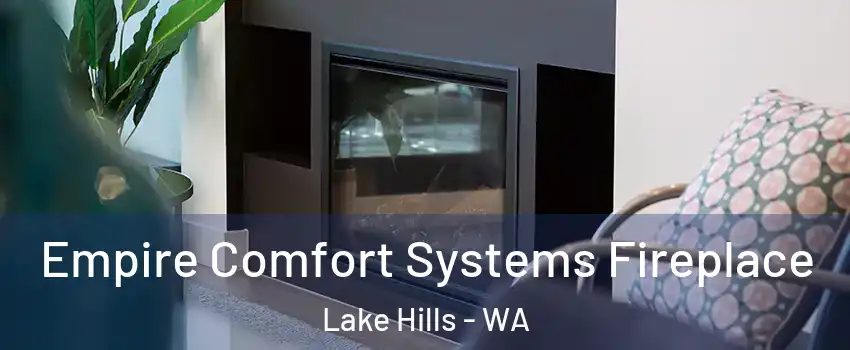 Empire Comfort Systems Fireplace Lake Hills - WA