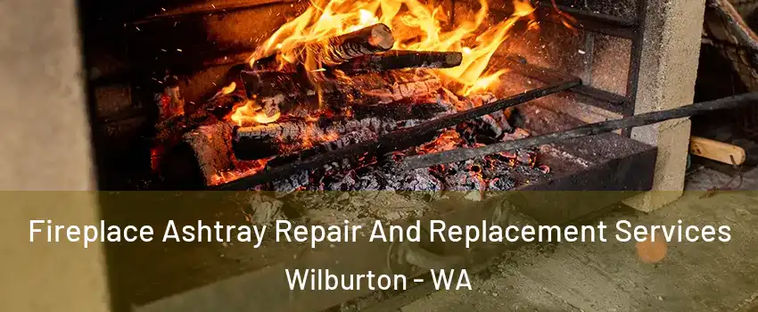 Fireplace Ashtray Repair And Replacement Services Wilburton - WA