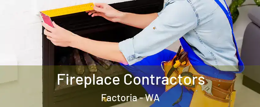 Fireplace Contractors Factoria - WA