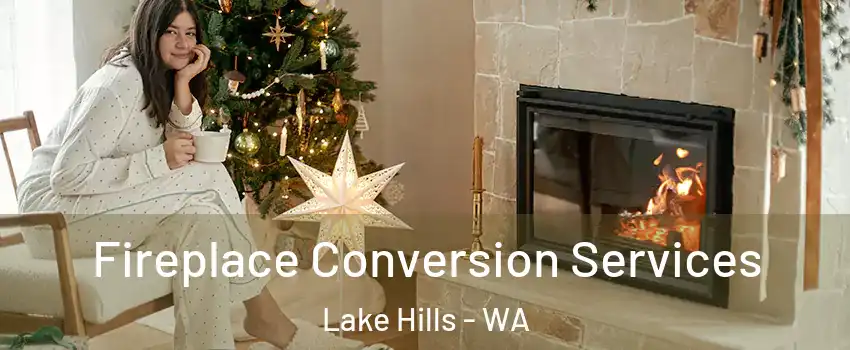 Fireplace Conversion Services Lake Hills - WA