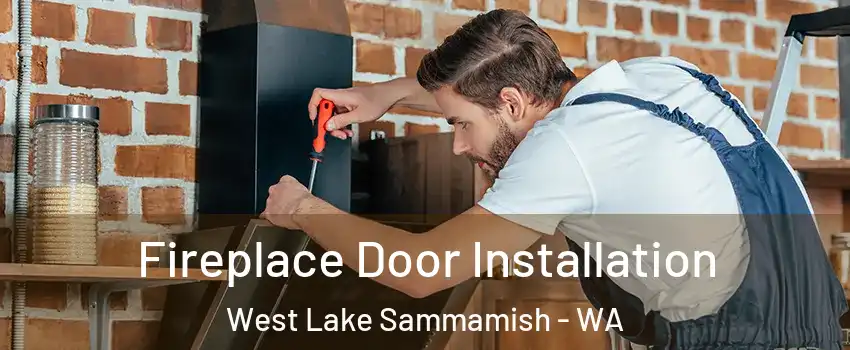 Fireplace Door Installation West Lake Sammamish - WA