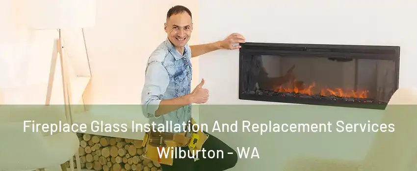 Fireplace Glass Installation And Replacement Services Wilburton - WA