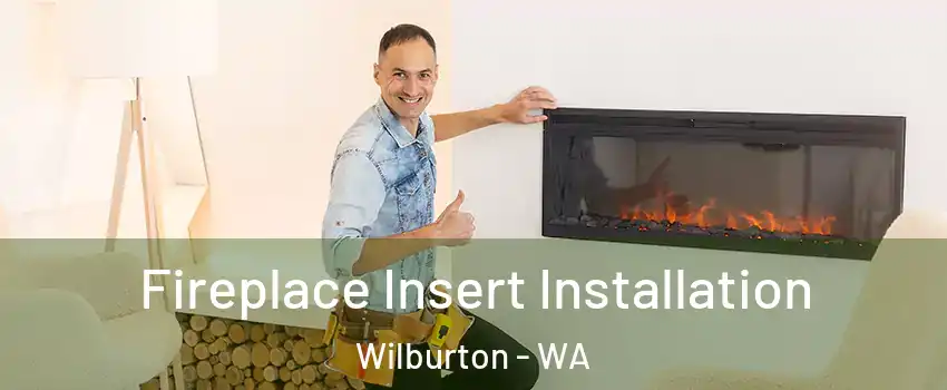 Fireplace Insert Installation Wilburton - WA