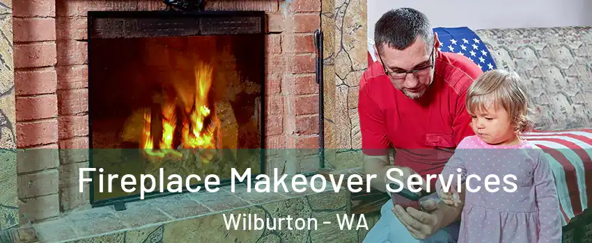 Fireplace Makeover Services Wilburton - WA