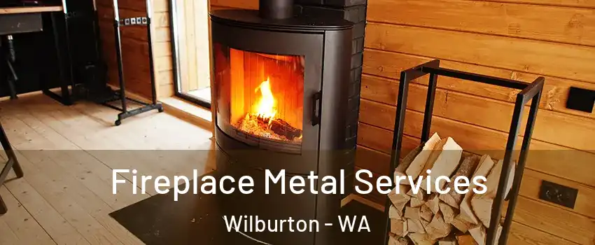 Fireplace Metal Services Wilburton - WA