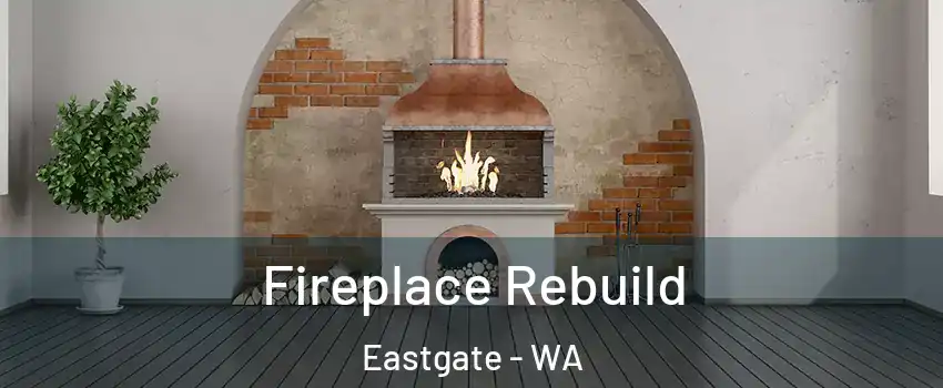 Fireplace Rebuild Eastgate - WA