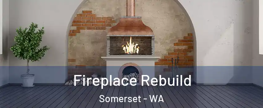 Fireplace Rebuild Somerset - WA