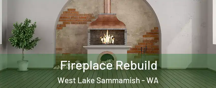 Fireplace Rebuild West Lake Sammamish - WA