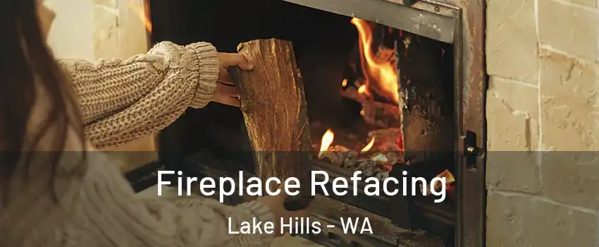 Fireplace Refacing Lake Hills - WA