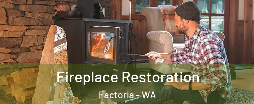 Fireplace Restoration Factoria - WA