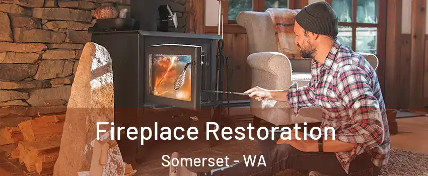 Fireplace Restoration Somerset - WA