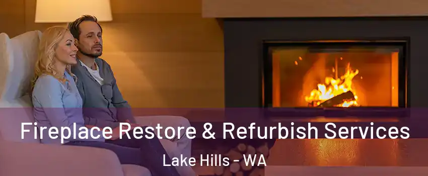 Fireplace Restore & Refurbish Services Lake Hills - WA