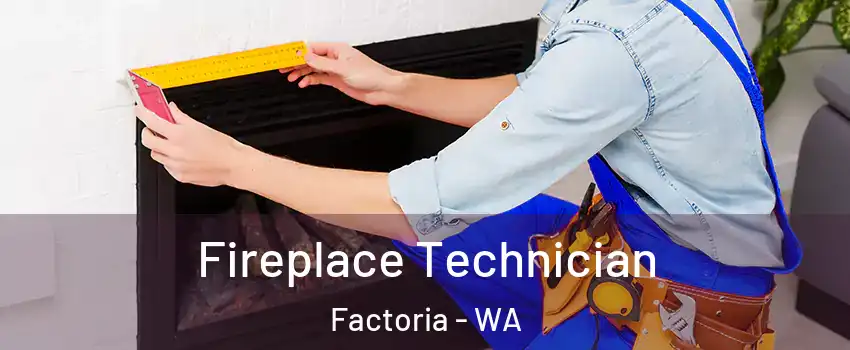 Fireplace Technician Factoria - WA