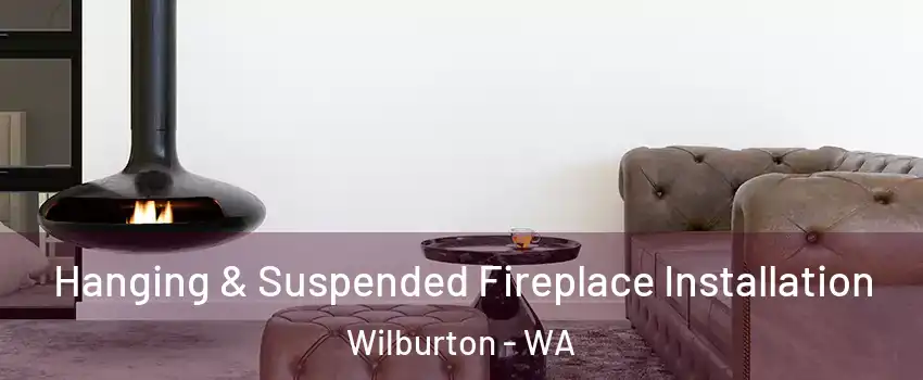 Hanging & Suspended Fireplace Installation Wilburton - WA