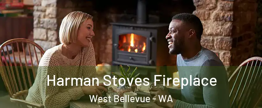 Harman Stoves Fireplace West Bellevue - WA