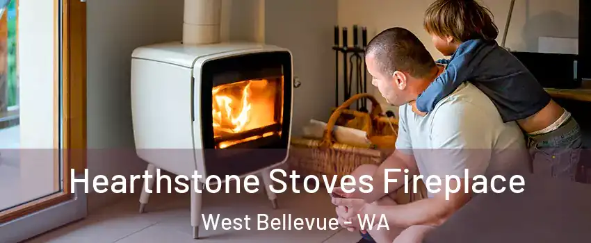 Hearthstone Stoves Fireplace West Bellevue - WA