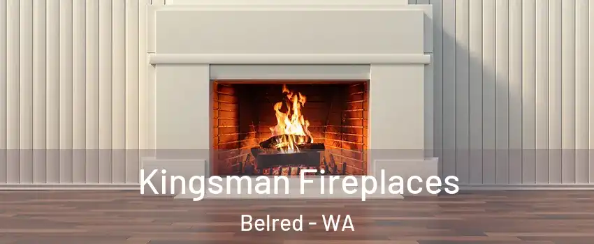 Kingsman Fireplaces Belred - WA