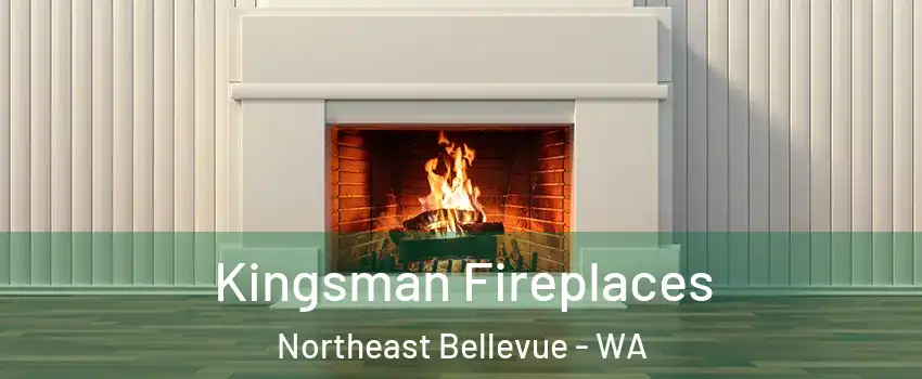 Kingsman Fireplaces Northeast Bellevue - WA