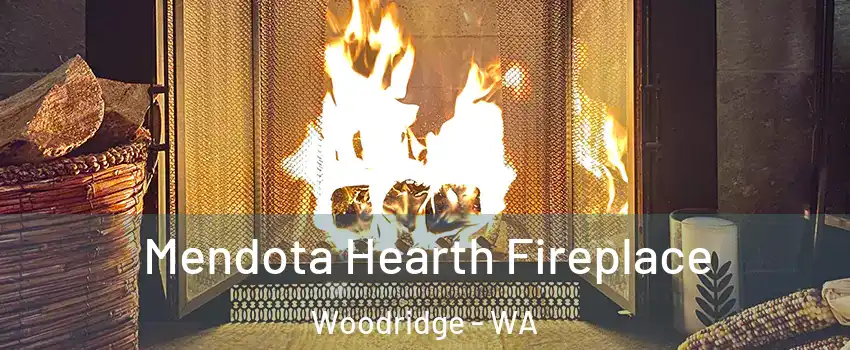 Mendota Hearth Fireplace Woodridge - WA