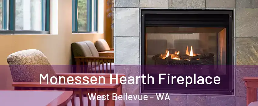 Monessen Hearth Fireplace West Bellevue - WA