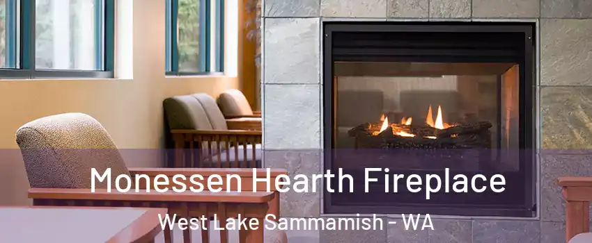 Monessen Hearth Fireplace West Lake Sammamish - WA