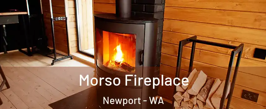 Morso Fireplace Newport - WA